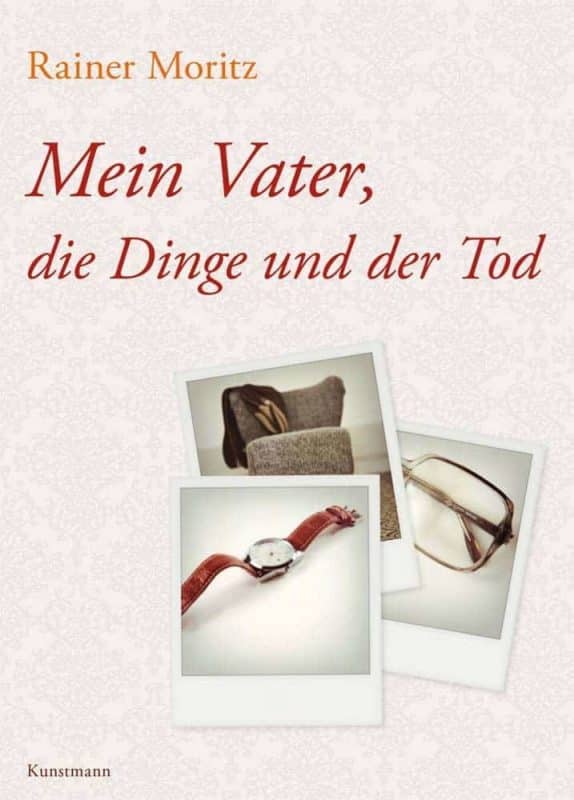 Mein Vater, die Dinge und der Tod